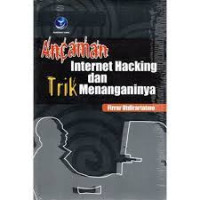 Image of Ancaman Internet Hacking Dan Trik Menanganinya