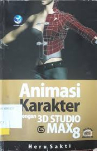 Image of Animasi Karakter Dengan 3D Studio MAX 8