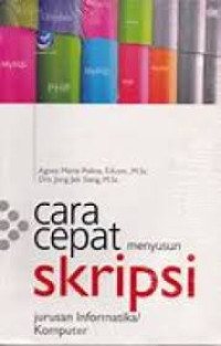 Image of Cara Cepat Menyusun Skripsi Jurusan Informatika/ Computer