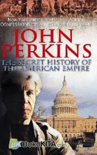 John Perkins Membongkar Kejahatan Jaringan Internasional