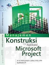 Image of Manajemen Konstruksi dengan Aplikasi Microsoft Project