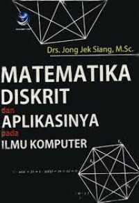 Matematika Diskrit dan Aplikasinya pada Ilmu Komputer