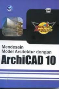Mendesain Model Arsitektur Dengan Archicad 10