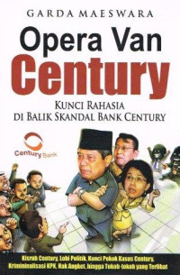 Opera Van Century: Kunci Rahasia Di Balik Skandal Bank Century