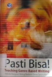 Pasti Bisa! Teaching Genre- Based Writing