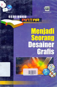 Seri Buku Pintar: Menjadi Seorang Desainer Grafis