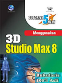 Image of Tutorial 5 hari Menggunakan 3D Studio Max 8